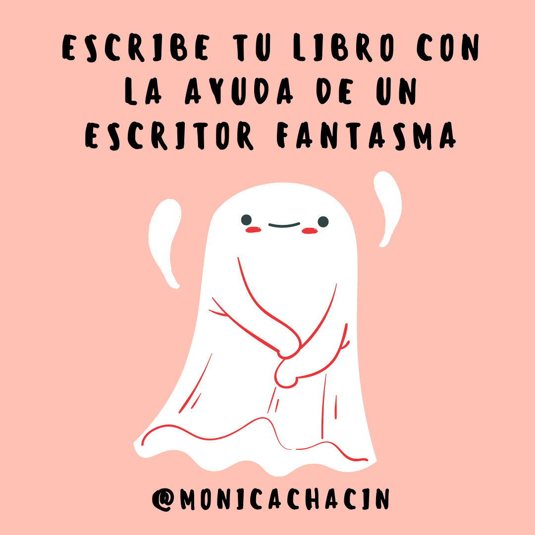 https://www.monicachacin.com/wp-content/uploads/2021/08/Escribe-tu-libro-con-la-ayuda-de-un-escritor-fantasma-1.png